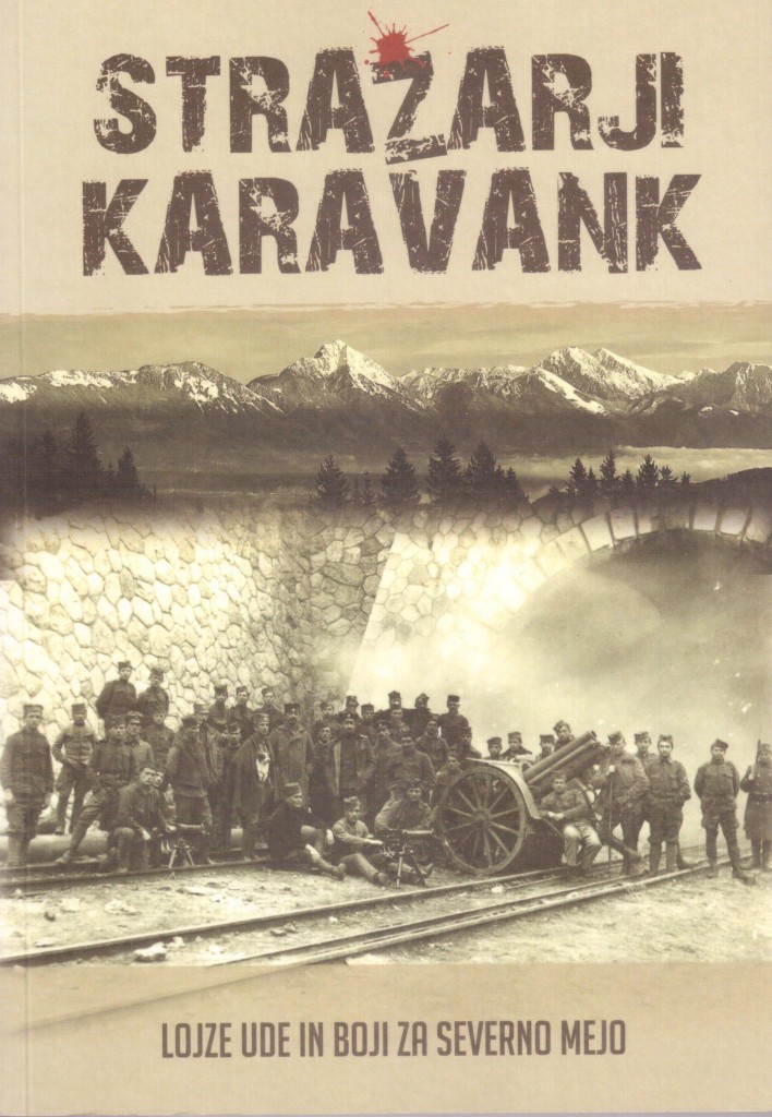 Predstavitev knjige »Stražarji Karavank – Lojze Ude in Boji za severno mejo